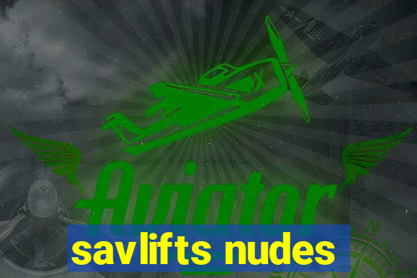 savlifts nudes